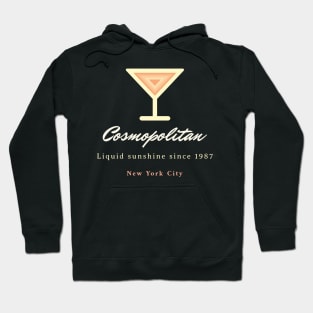 Cosmopolitan - Liquid sunshine since 1987 Hoodie